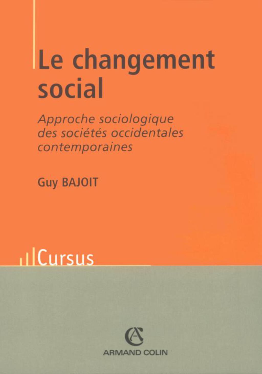 Le changement social Approche sociologique des sociétés occidentales contemporaines