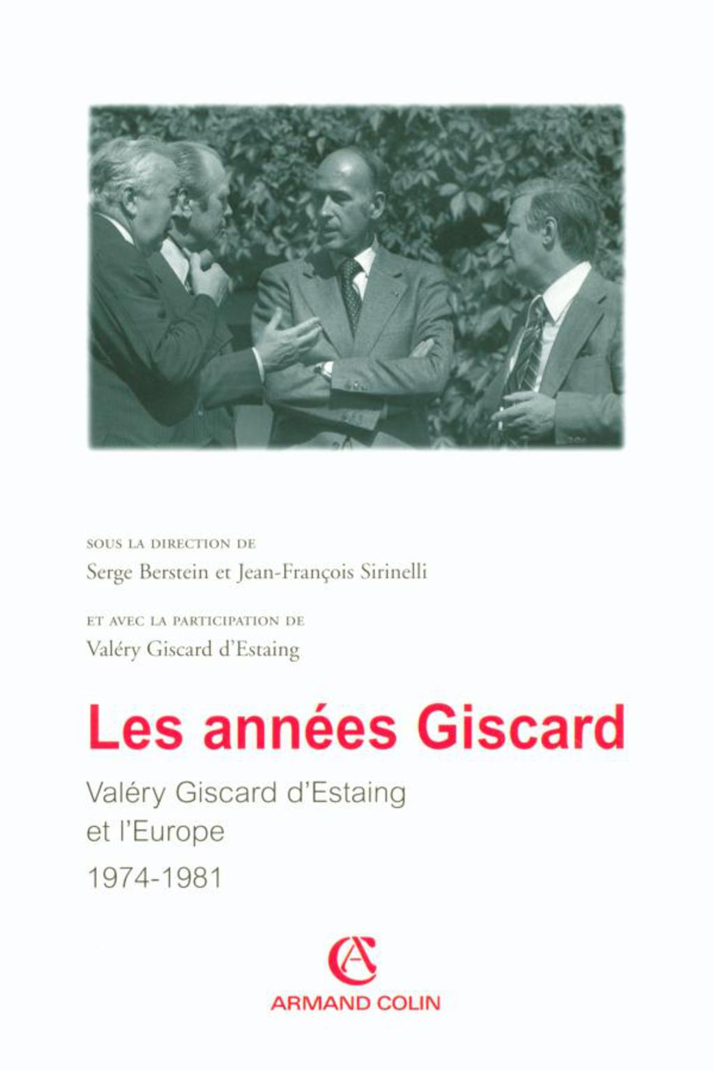 Les années Giscard Valéry Giscard d’Estaing et l’Europe 1974 -1981