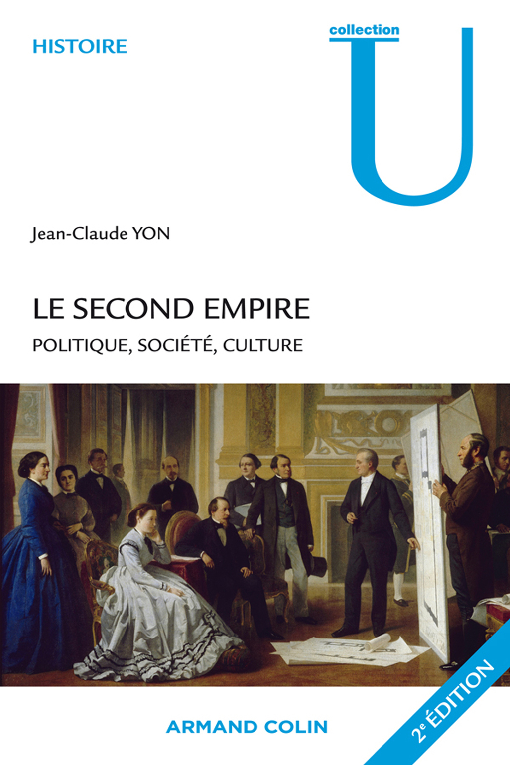 Le Second Empire – 2e éd. Le Second Empire