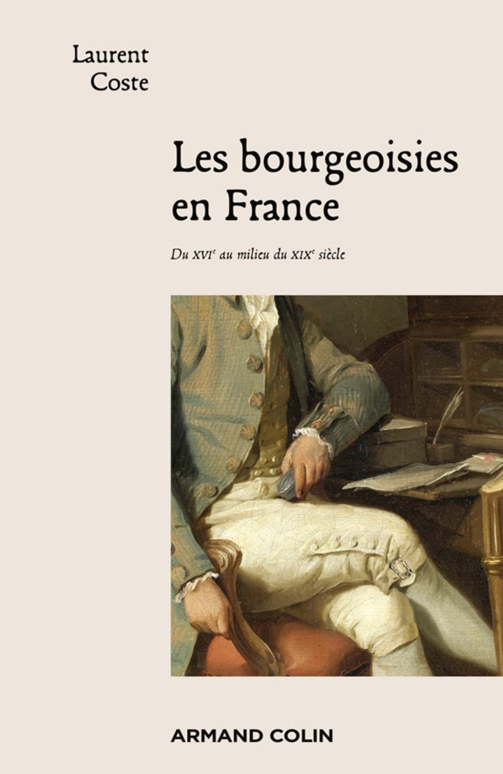 Les bourgeoisies en France Du XVIe au milieu du XIXe siècle