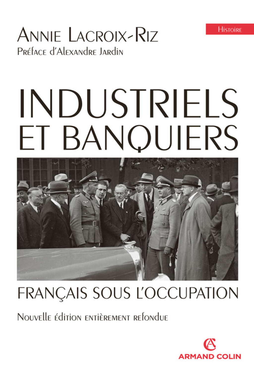 Industriels et banquiers français sous l’Occupation