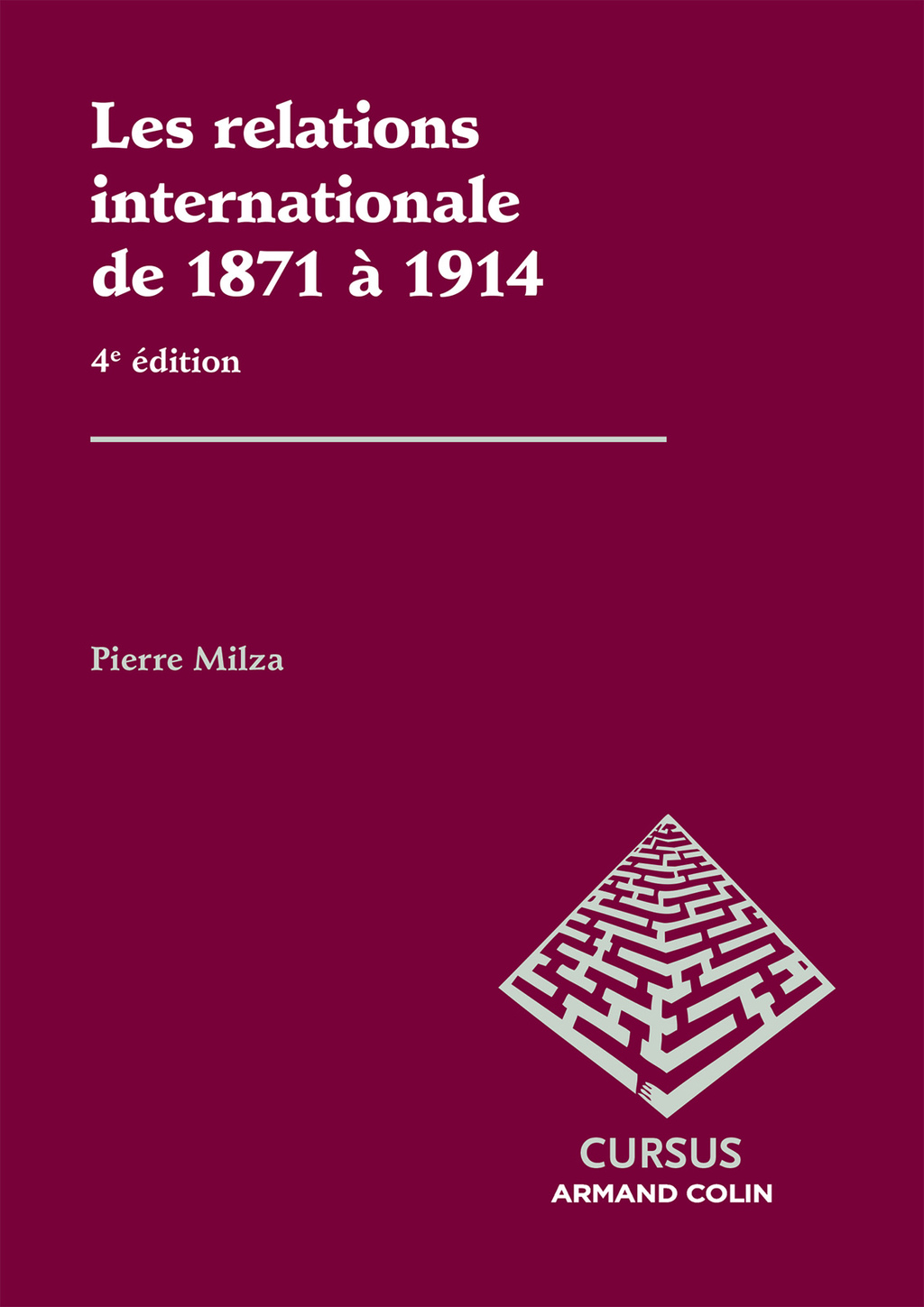 Les relations internationales de 1871 à 1914 – 4e édition 4th Edition