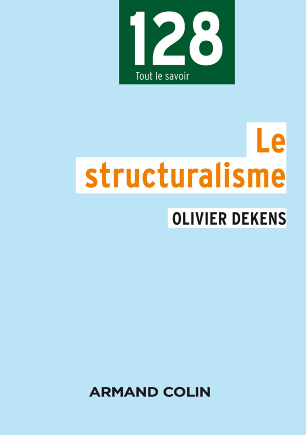 Le structuralisme 1st Edition