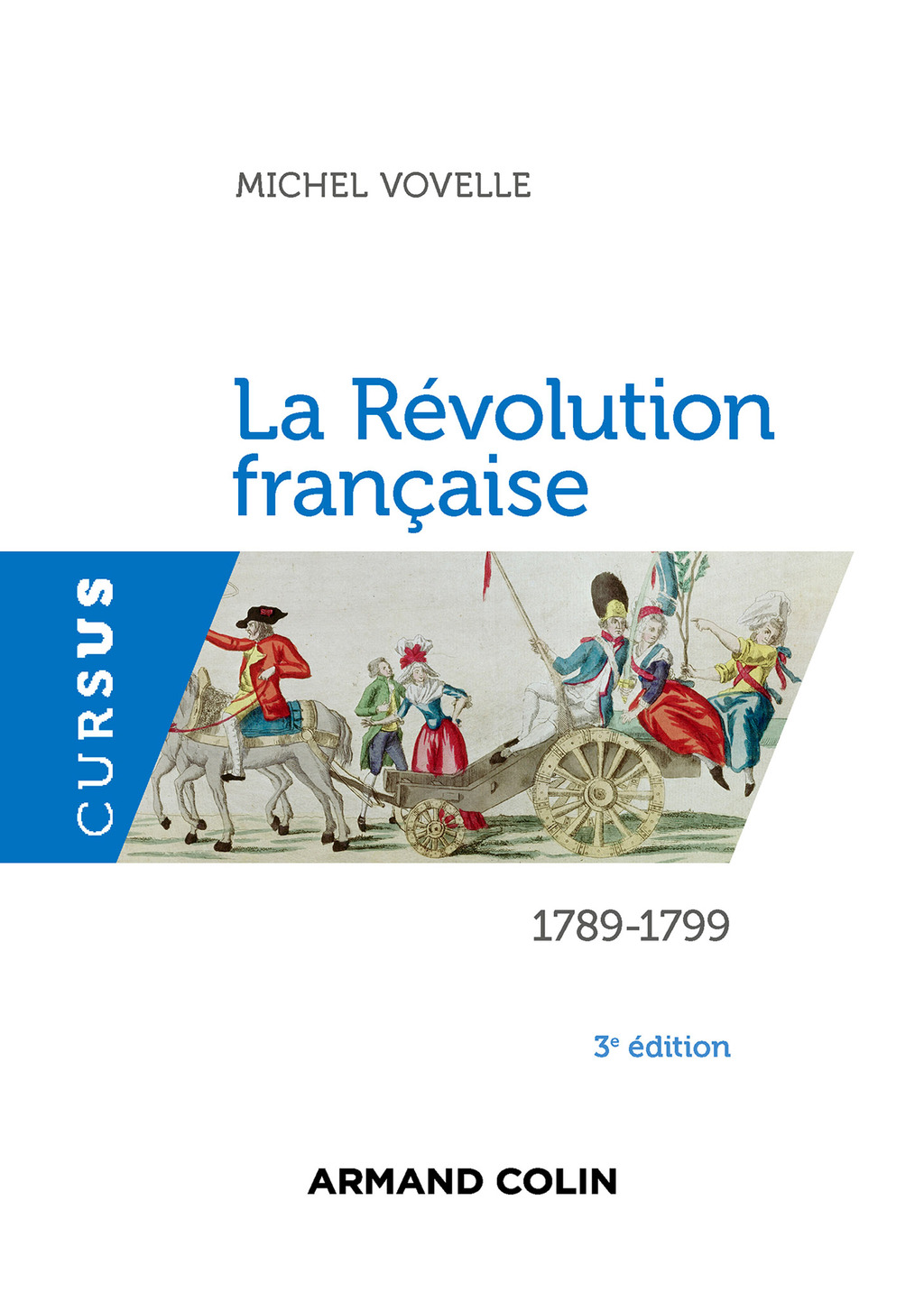 La Révolution française – 3e édition 1789-1799 3rd Edition