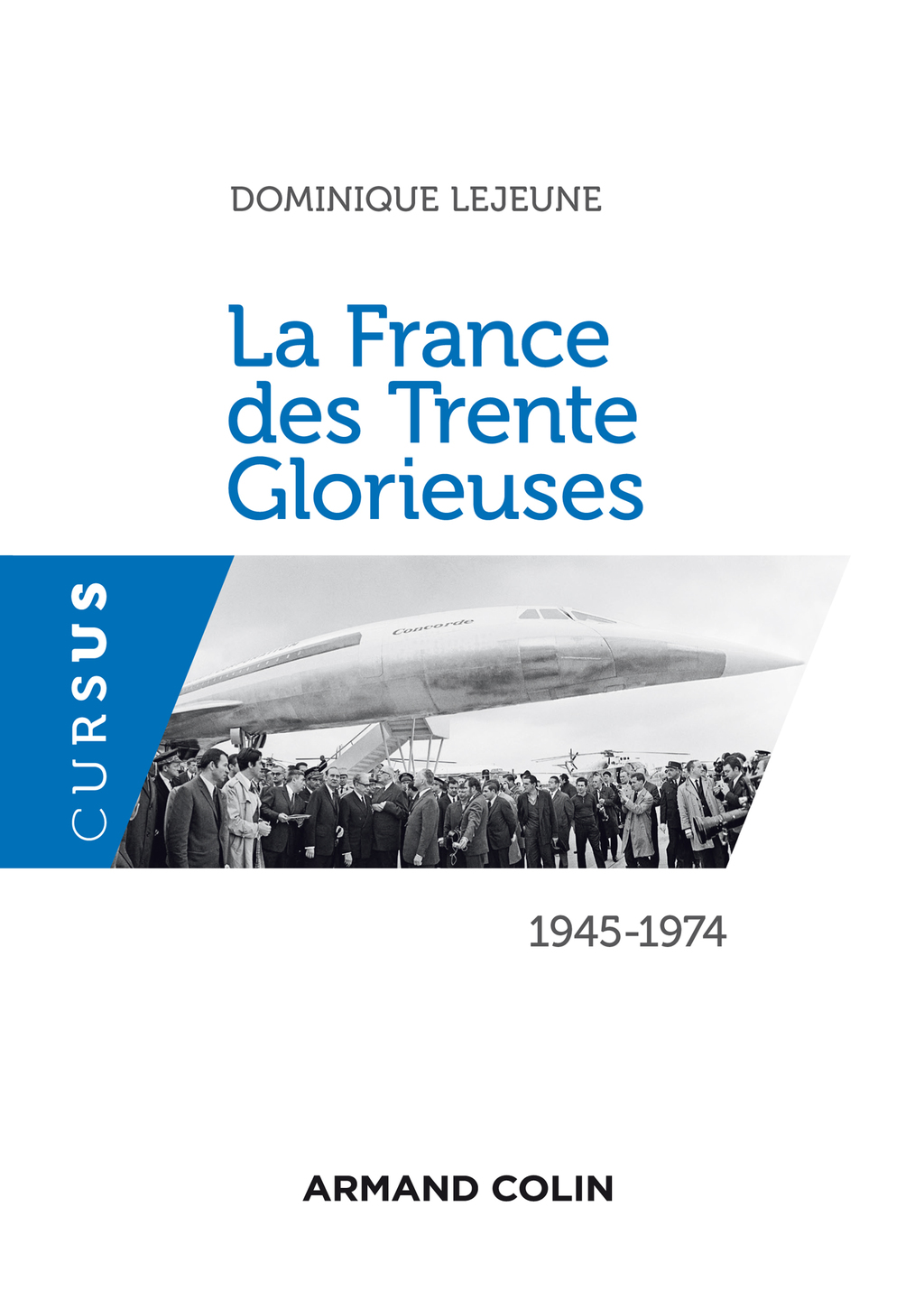 La France des Trente Glorieuses 1945-1974