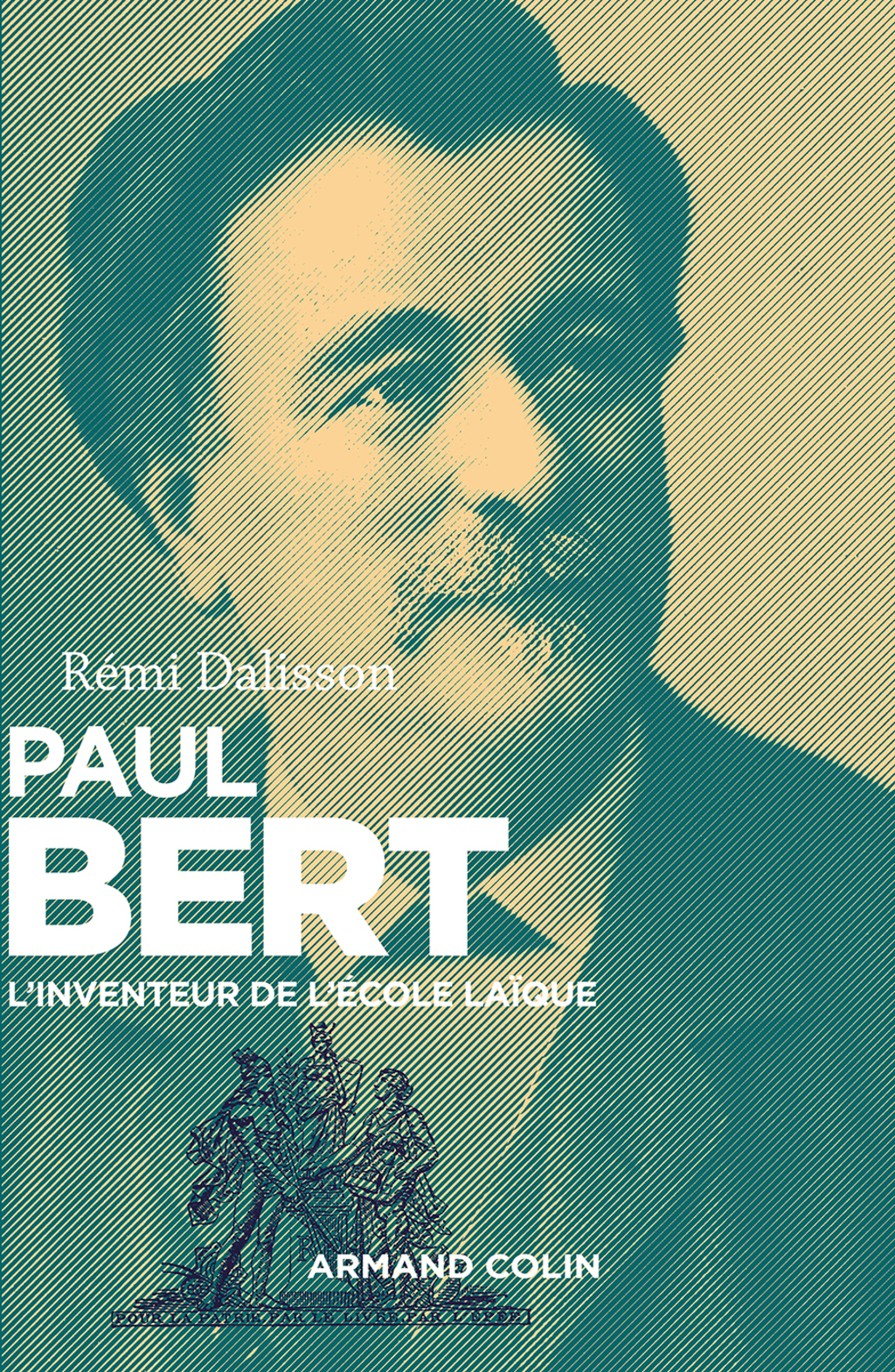 Paul Bert L’inventeur de l’école laïque
