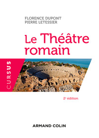 Cover image: Le Théâtre romain - 2e éd. 2nd edition 9782200617745