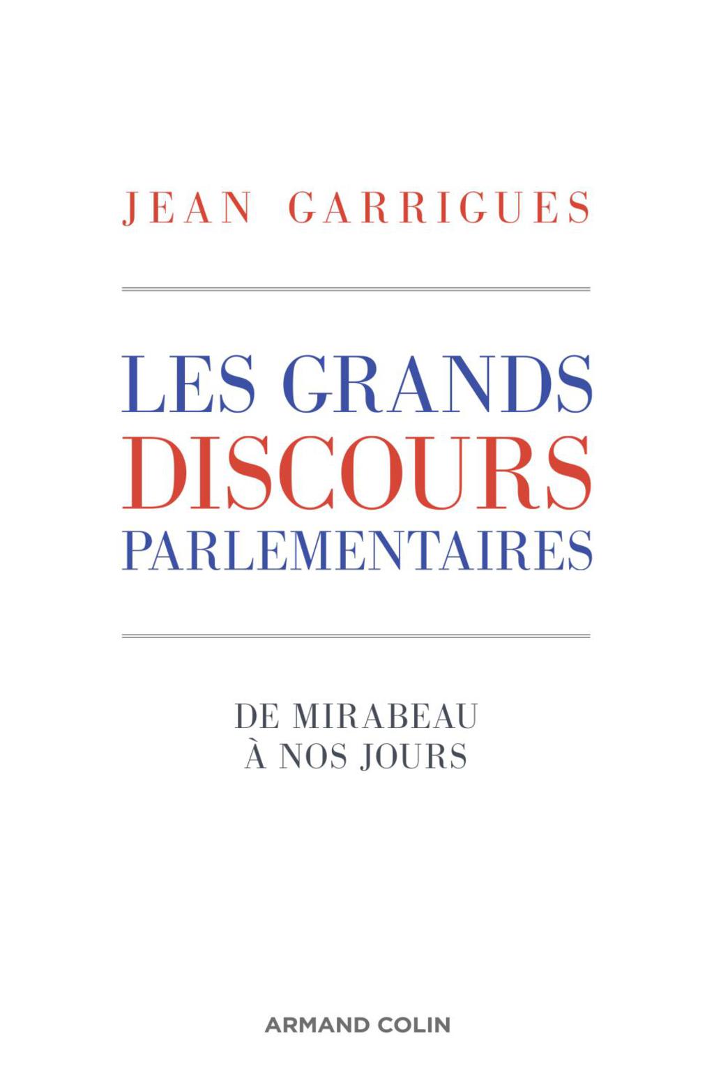 Les grands discours parlementaires De Mirabeau à nos jours
