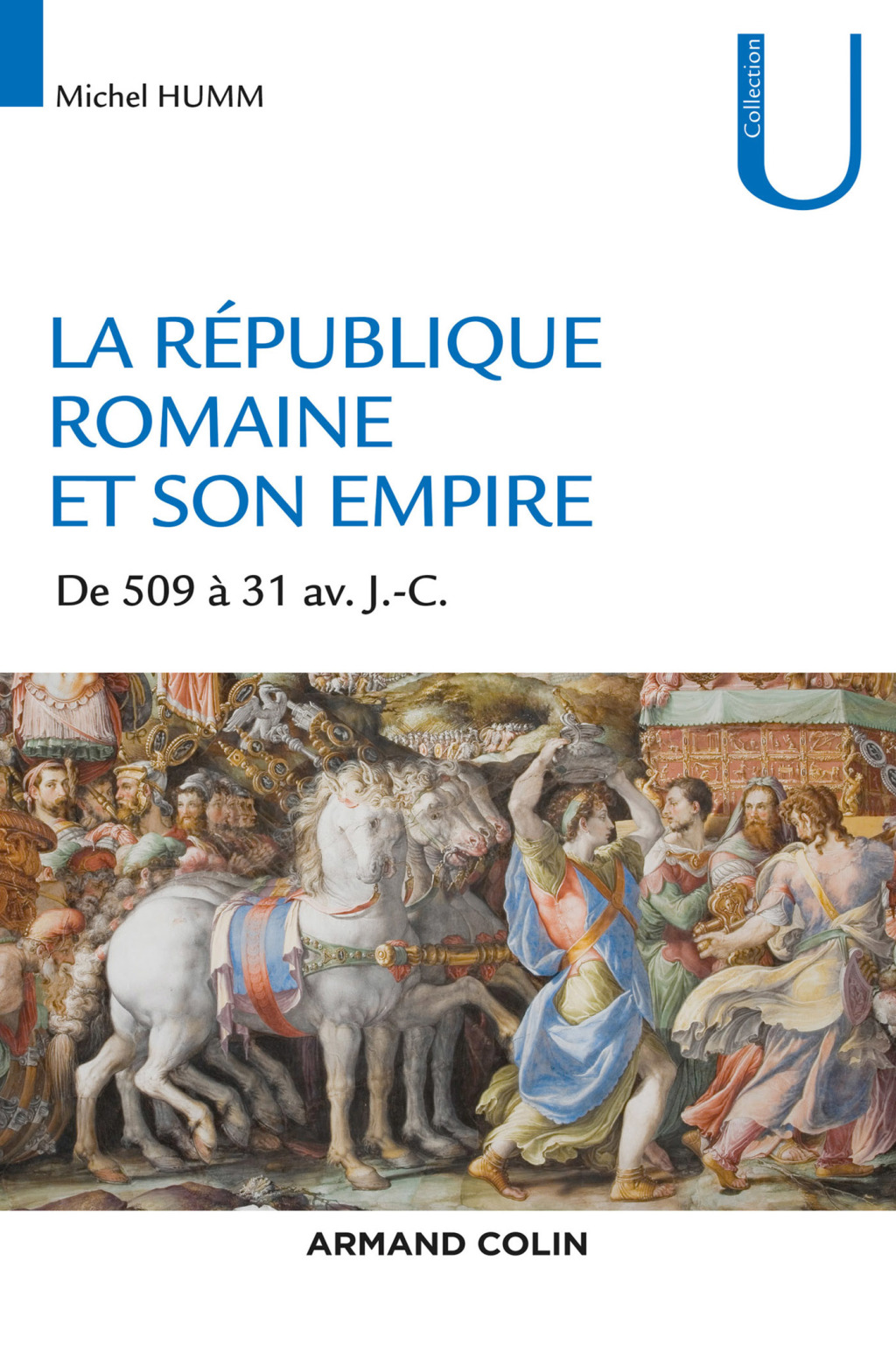 La République romaine et son empire De 509 av. à 31 av. J.-C.