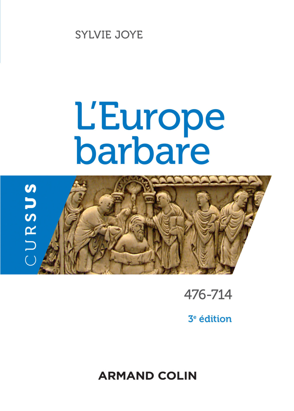 L’Europe barbare 476-714 – 3e éd. 476-714 3rd Edition