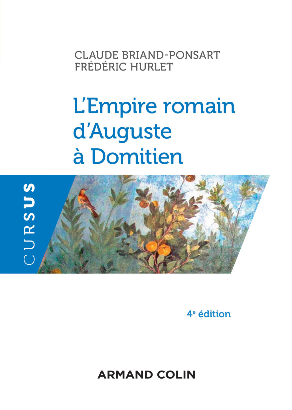 L’Empire romain d’Auguste à Domitien – 4e éd. 4th Edition