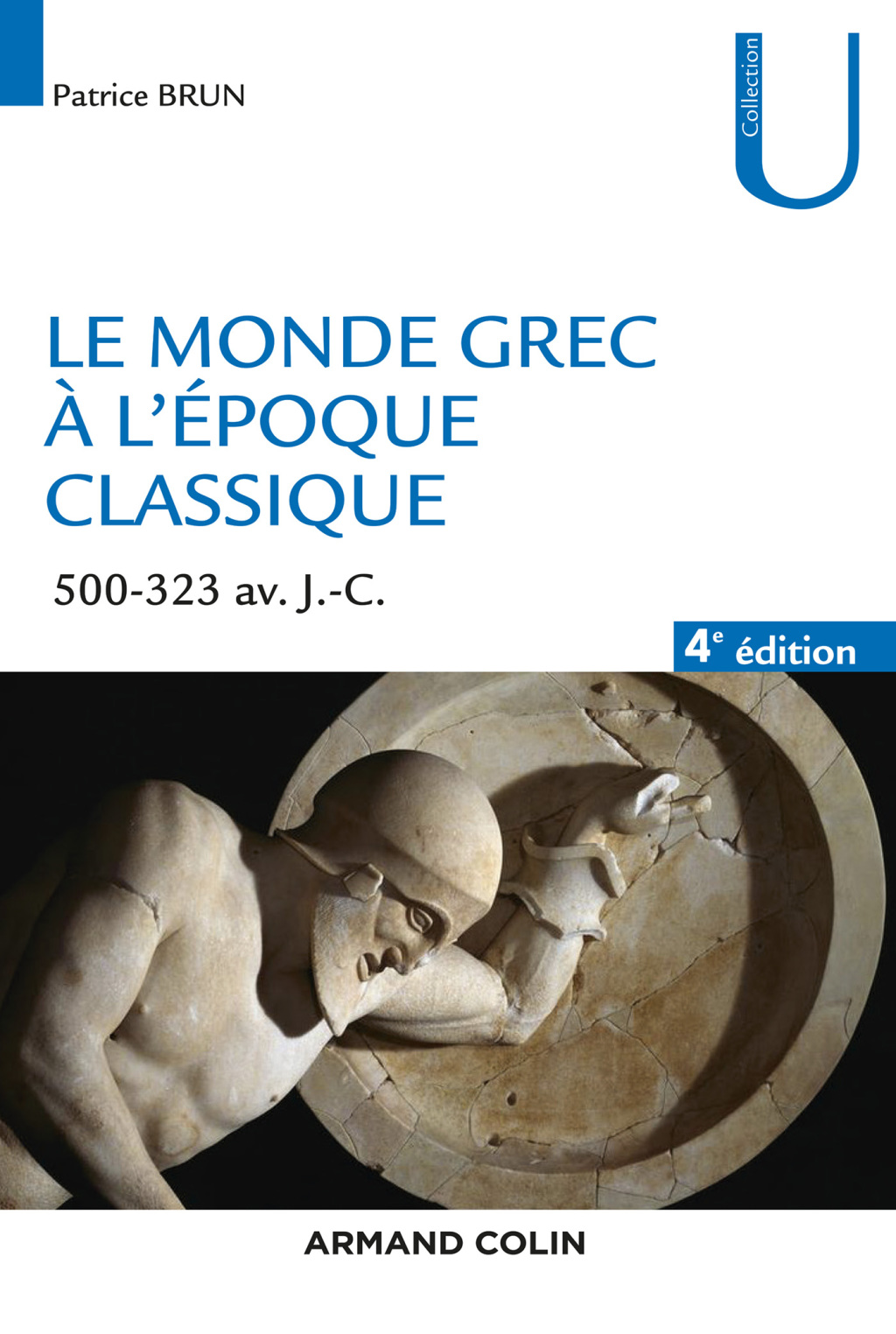 Le monde grec à l’époque classique – 4e éd. 500-323 av. J.-C.