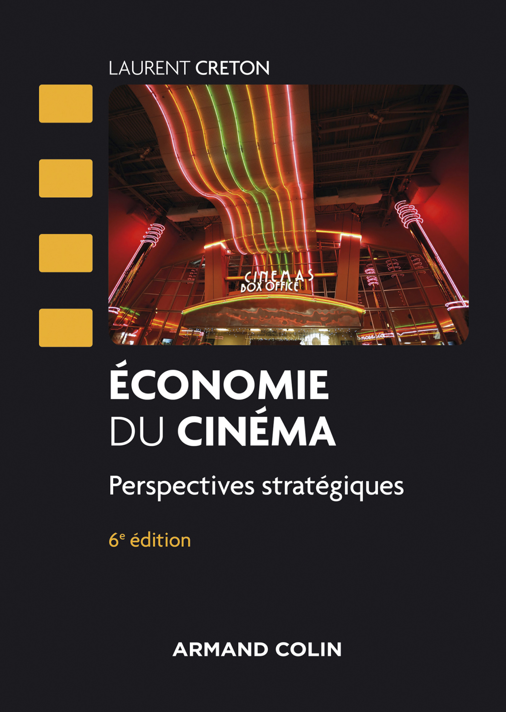 Economie du cinéma – 6 éd. 6th Edition