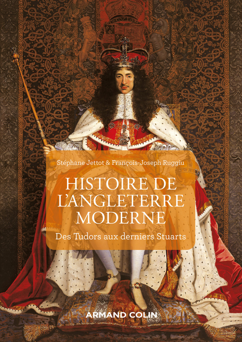 Histoire de l’Angleterre moderne – 2e éd Des Tudors aux derniers Stuarts 2nd Edition