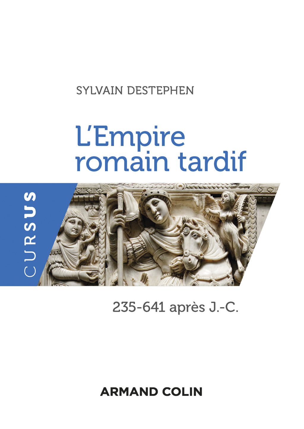 L’Empire romain tardif 235-641 apr. J.-C.