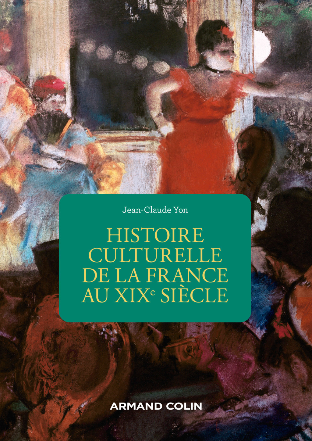 Histoire culturelle de la France au XIXe siècle – 2e éd. 2nd Edition