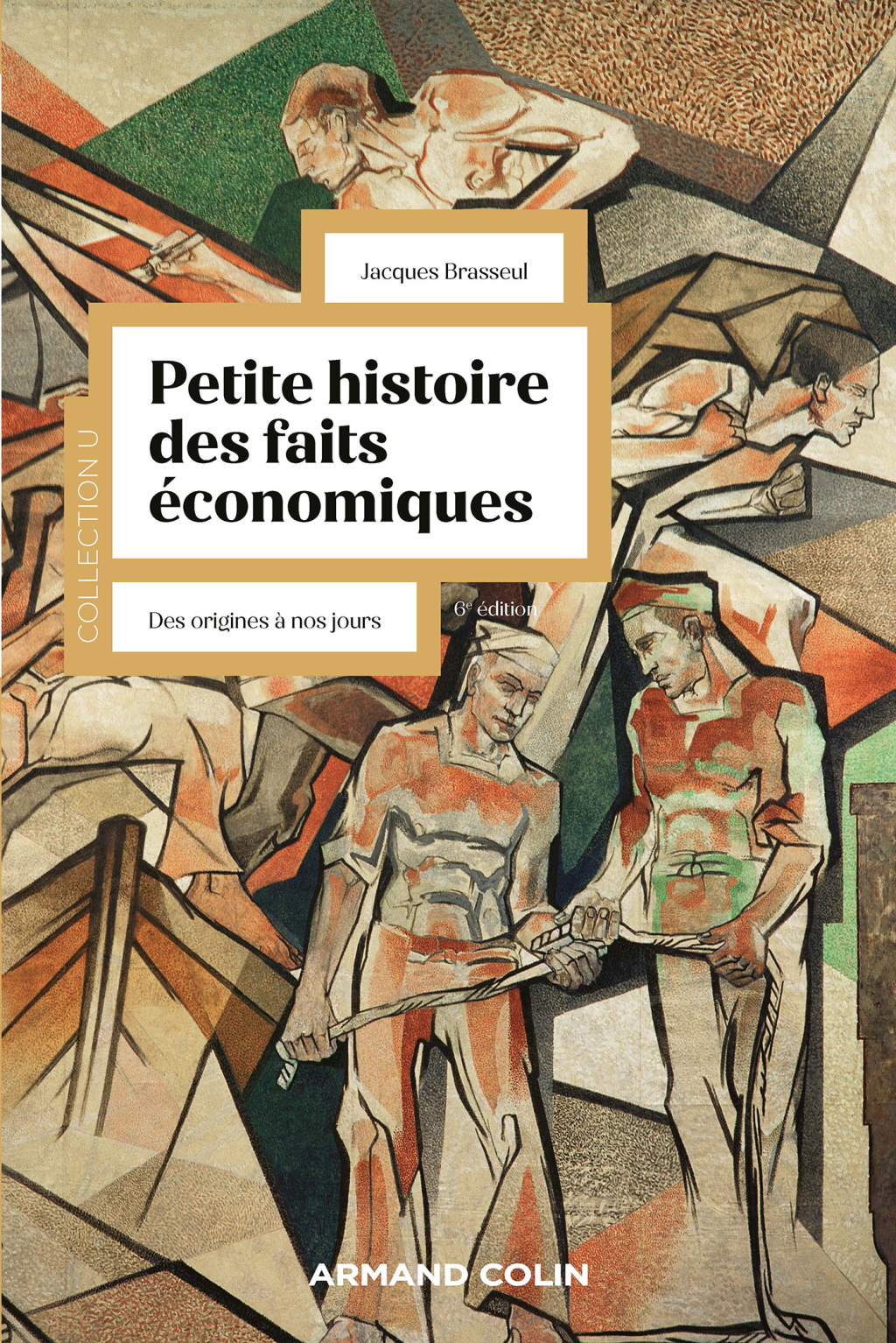 Petite histoire des faits économiques – 6e éd. Des origines à nos jours 6th Edition