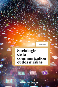 Cover image: Sociologie de la communication et des médias - 4e éd. 4th edition 9782200633783