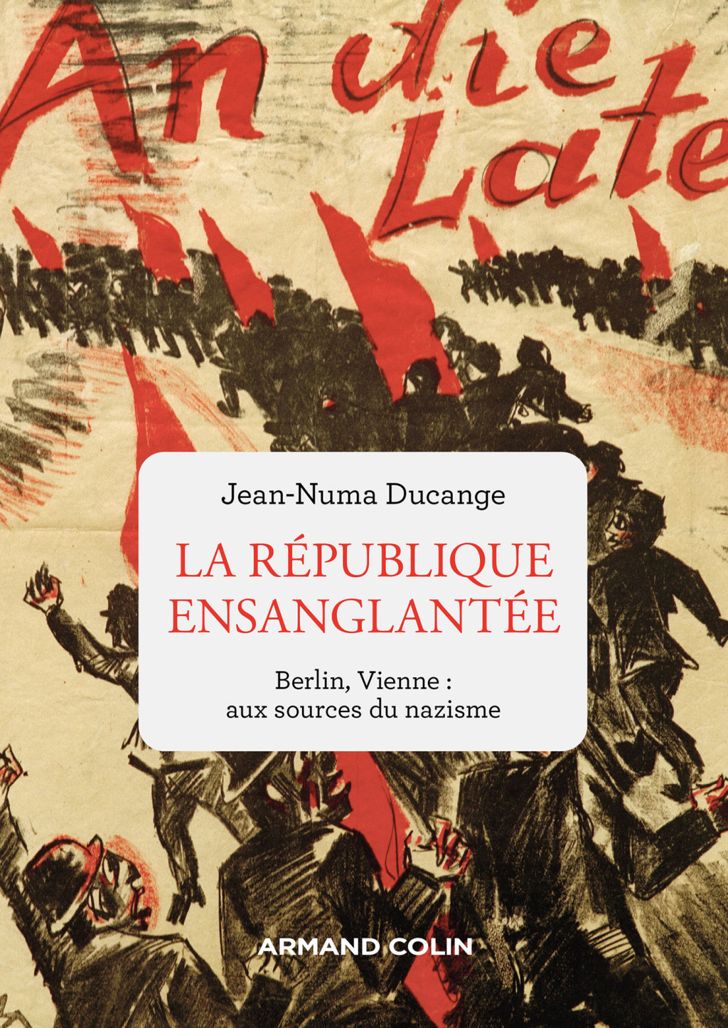 La République ensanglantée Berlin, Vienne : aux sources du nazisme