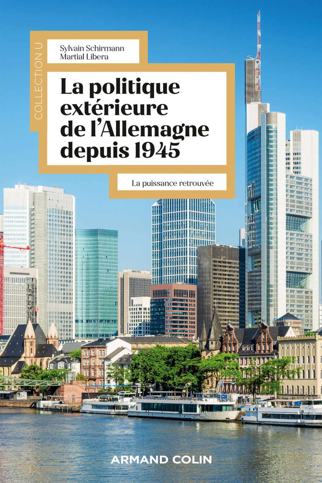 La politique extérieure de l’Allemagne depuis 1945 la puissance retrouvée
