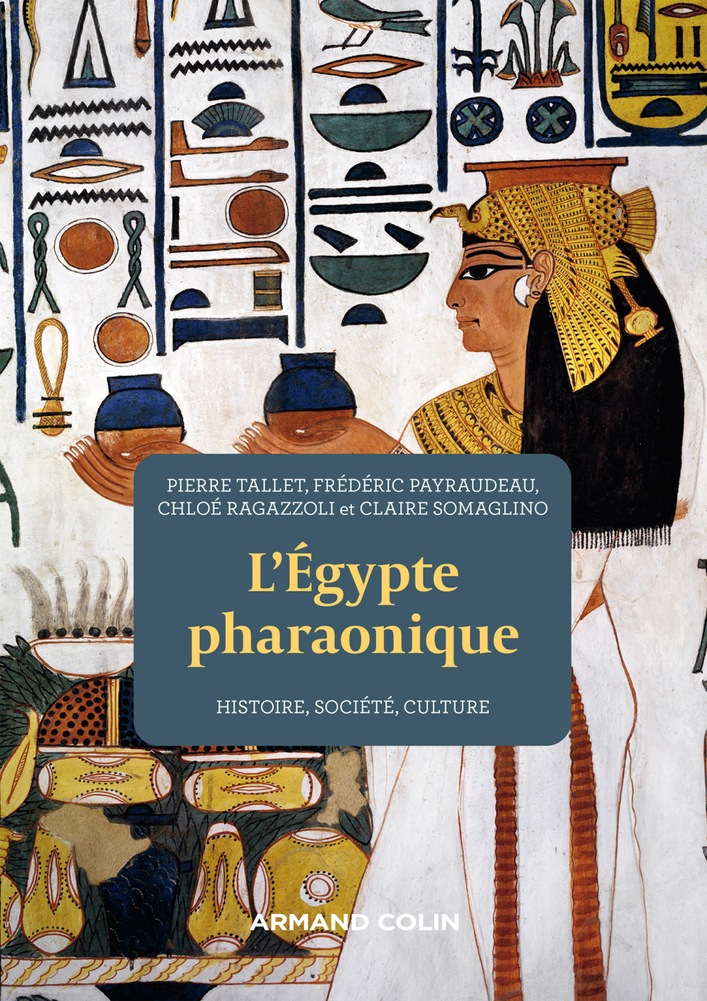 L’Egypte pharaonique – 2e éd. Histoire, société, culture 2nd Edition