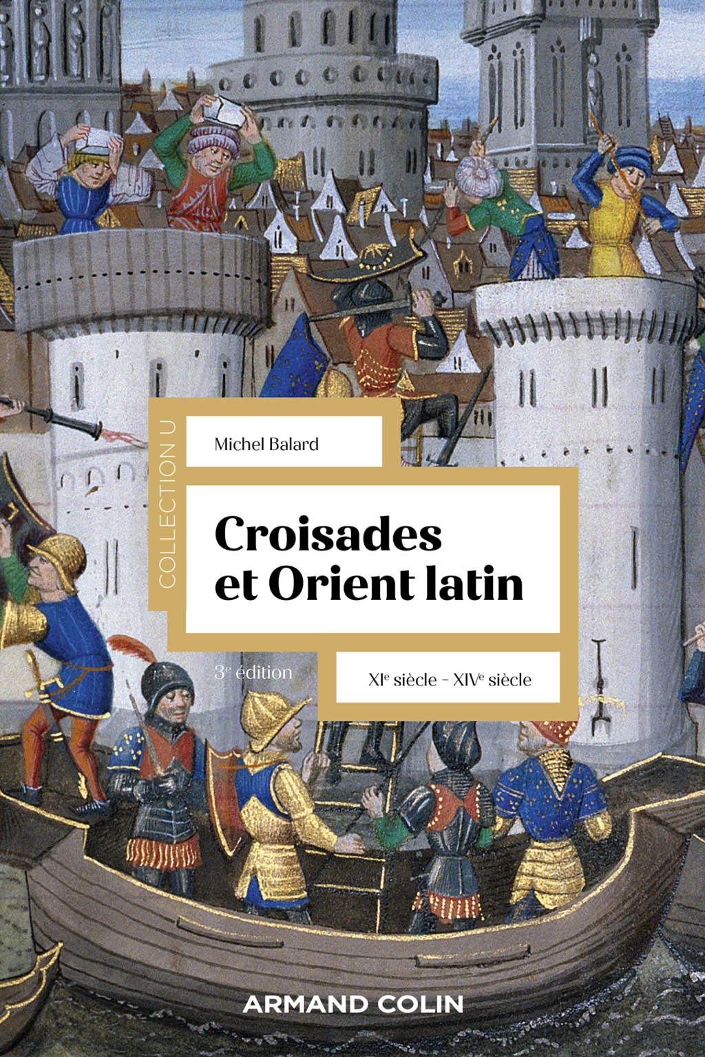 Croisades et Orient Latin XIe-XIVe siècle 3rd Edition