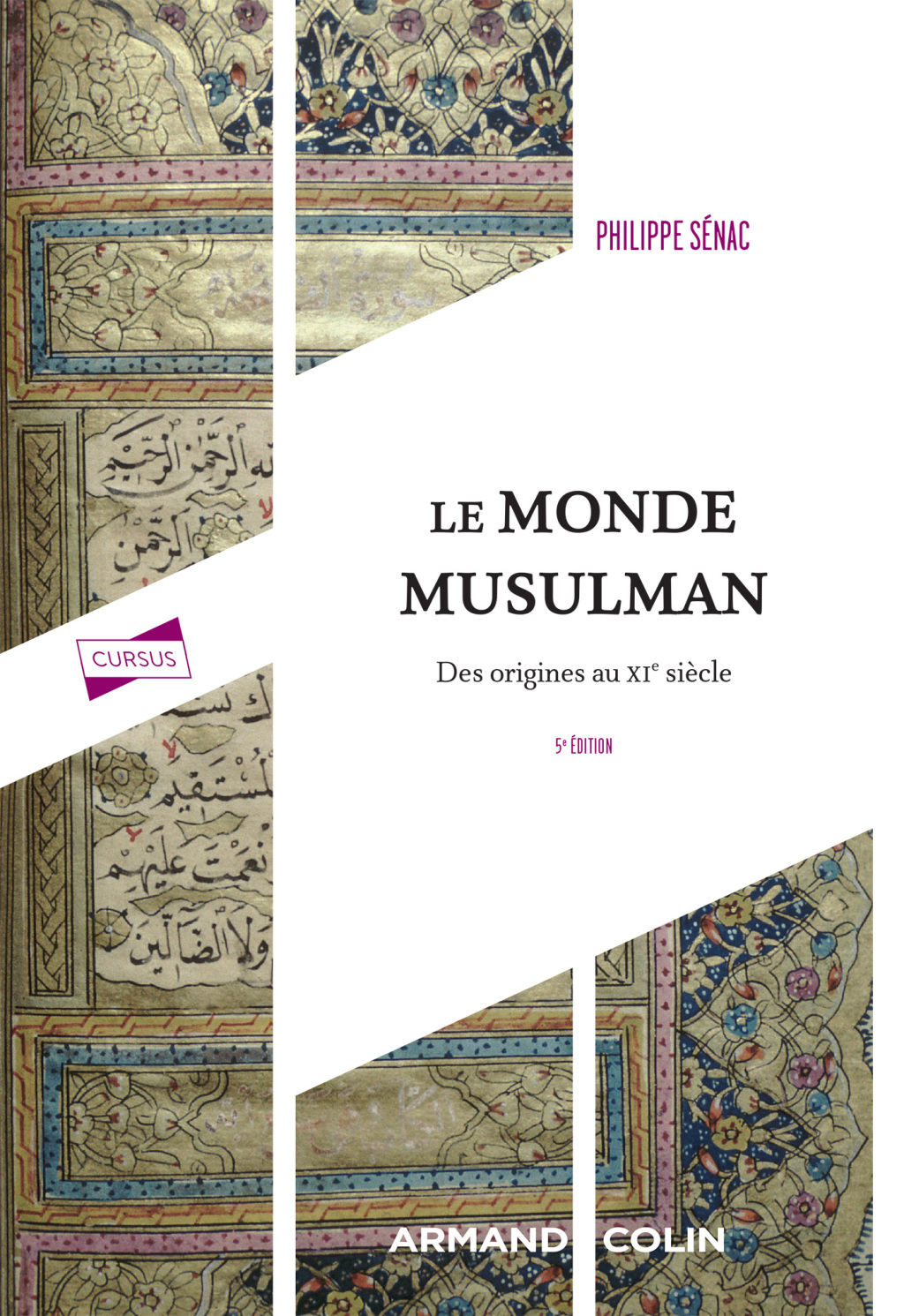 Le monde musulman – 5e éd. Des origines au XIe siècle 5th Edition