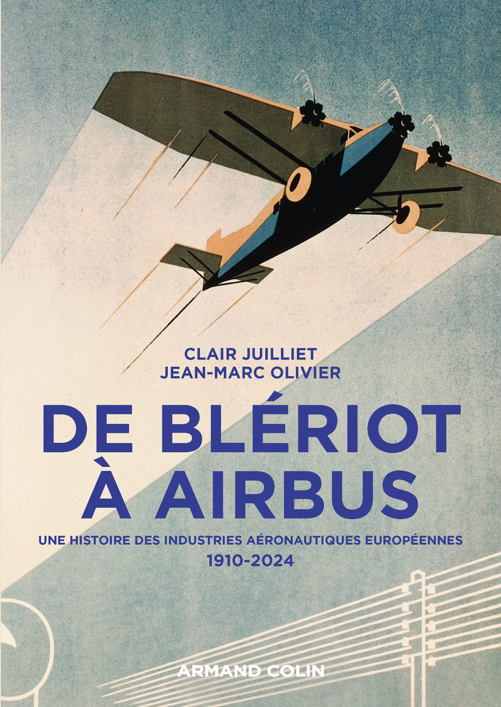 De Blériot à Airbus Une histoire des industries aéronautiques européennes – 1910-2020