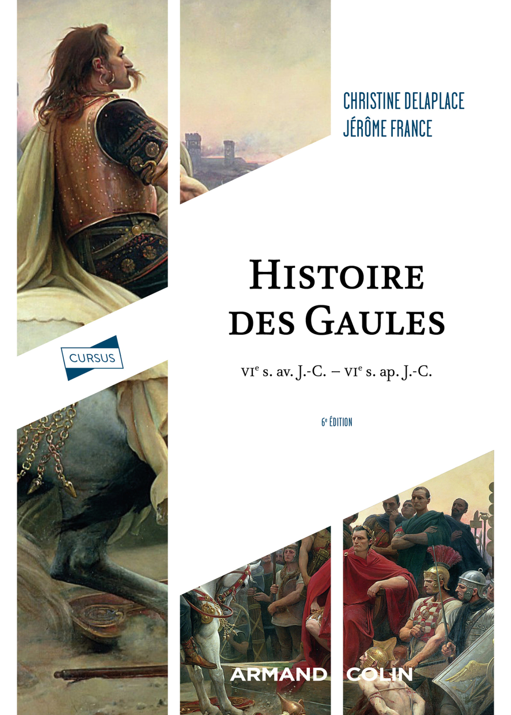 Histoire des Gaules VIe s. av. J.-C. – VIe s. ap. J.-C. 6th Edition