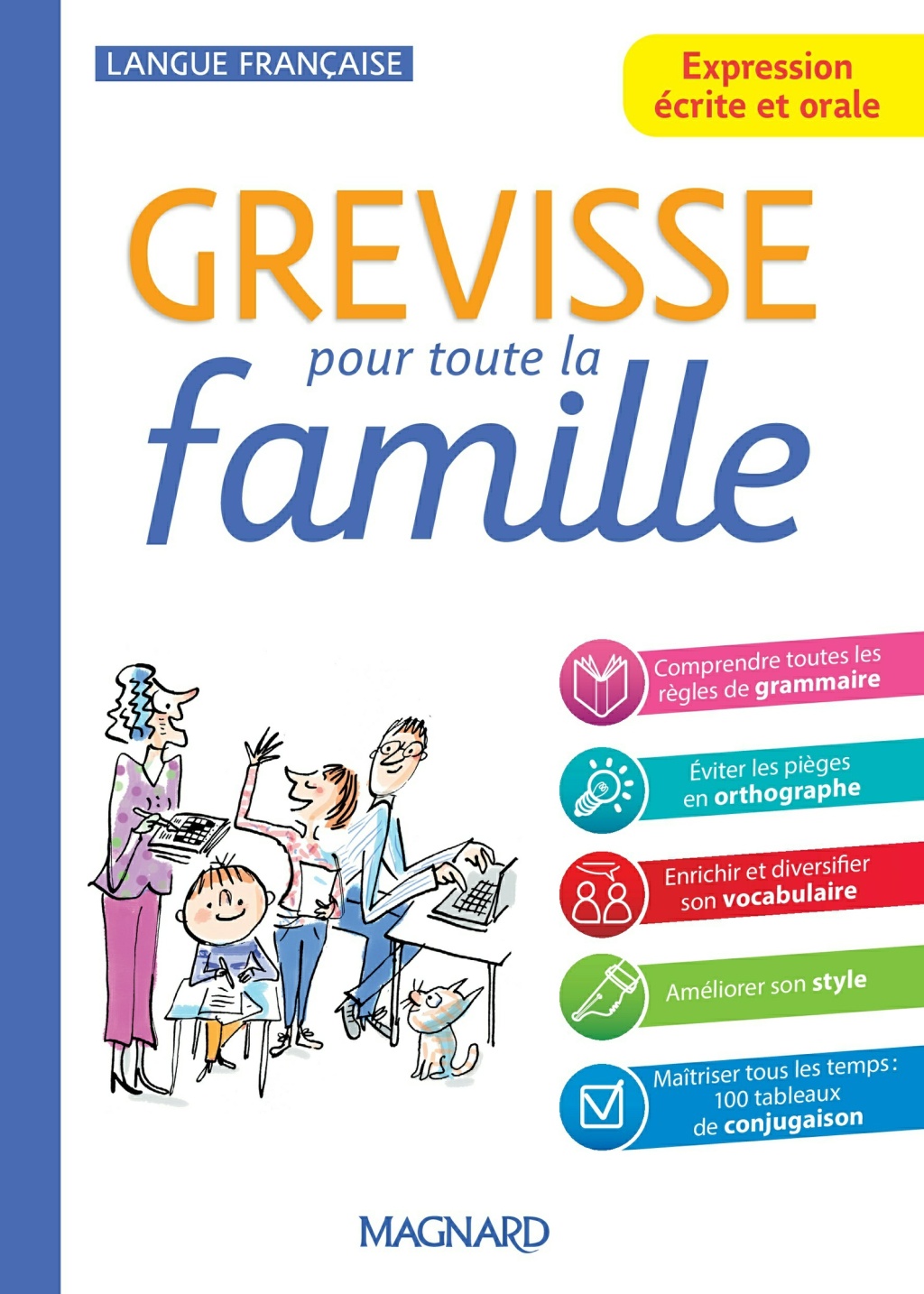 Grevisse pour toute la famille Tout pour améliorer son expression écrite et orale 1st Edition