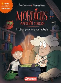 Cover image: Mordicus, apprenti sorcier 1 - Potion pour un papa raplapla 1st edition 9782210961142