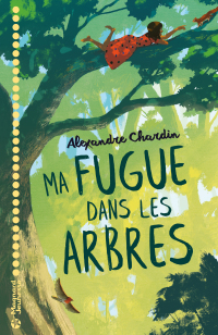 Cover image: Ma Fugue dans les arbres 1st edition 9782210966192