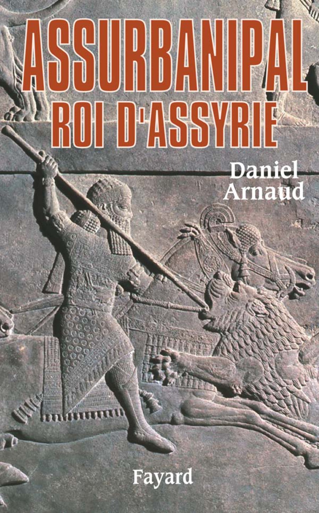 Assurbanipal Roi d’Assyrie