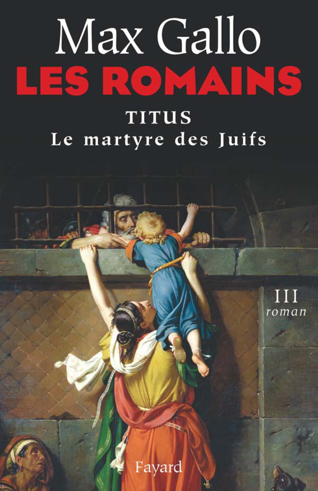 Les Romains Titus ou le martyre des Juifs