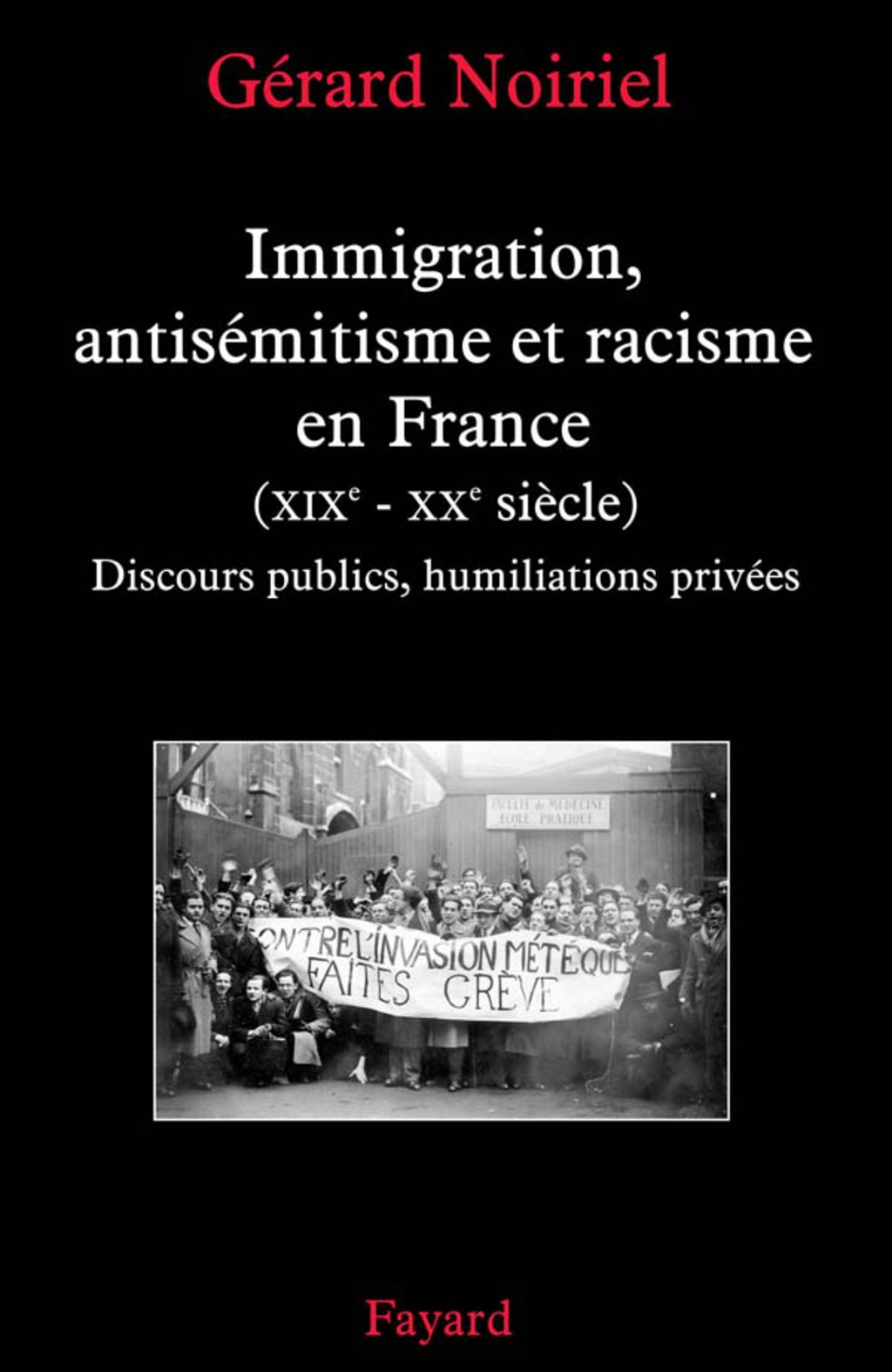 Immigration, antisémitisme et racisme en France (XIXe-XXe siècle) Discours publics, humiliations privées