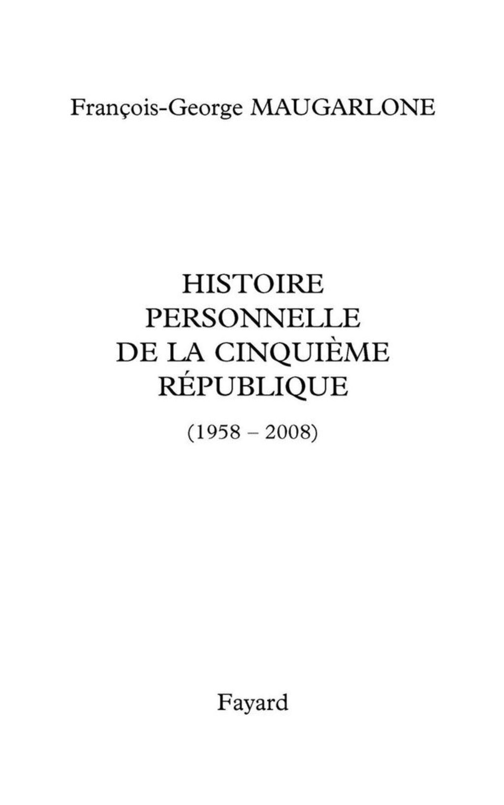 Histoire personnelle de la Ve République