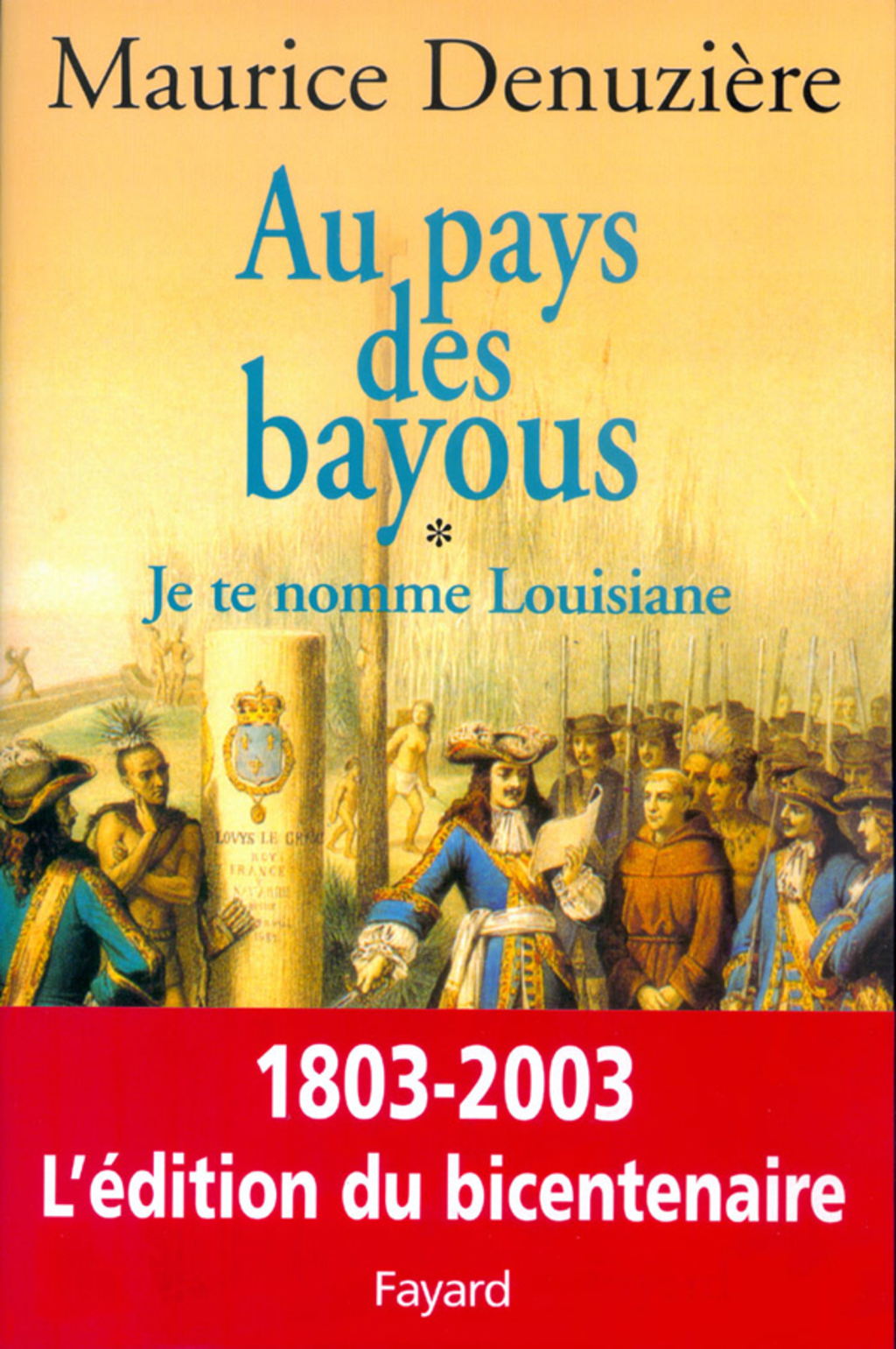 Au pays des bayous, tome 1 Je te nomme Louisiane