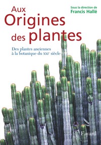Cover image: Aux origines des plantes, tome 1 9782213628363