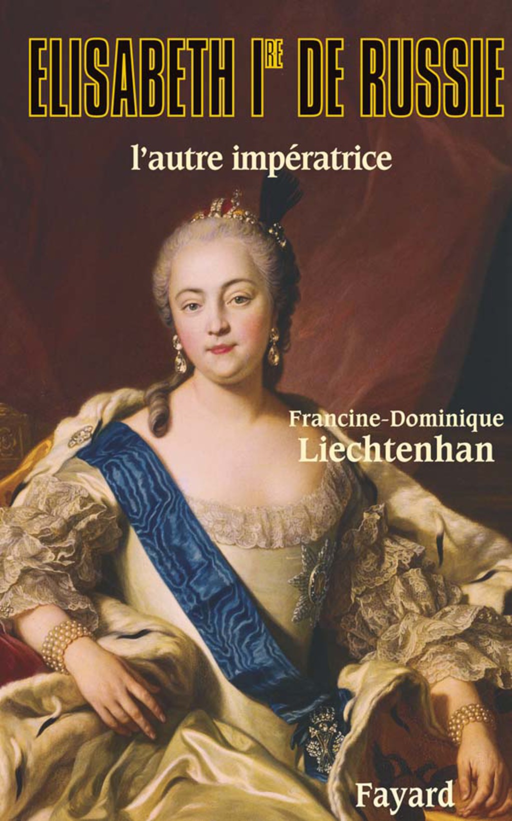Elisabeth Ire de Russie L’autre impératrice