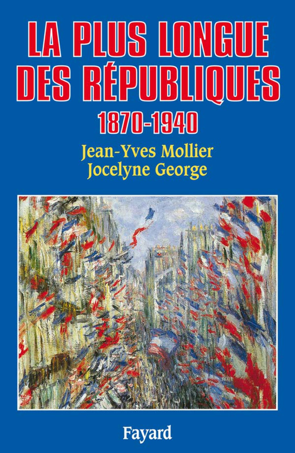 La Plus longue des Républiques 1870-1940
