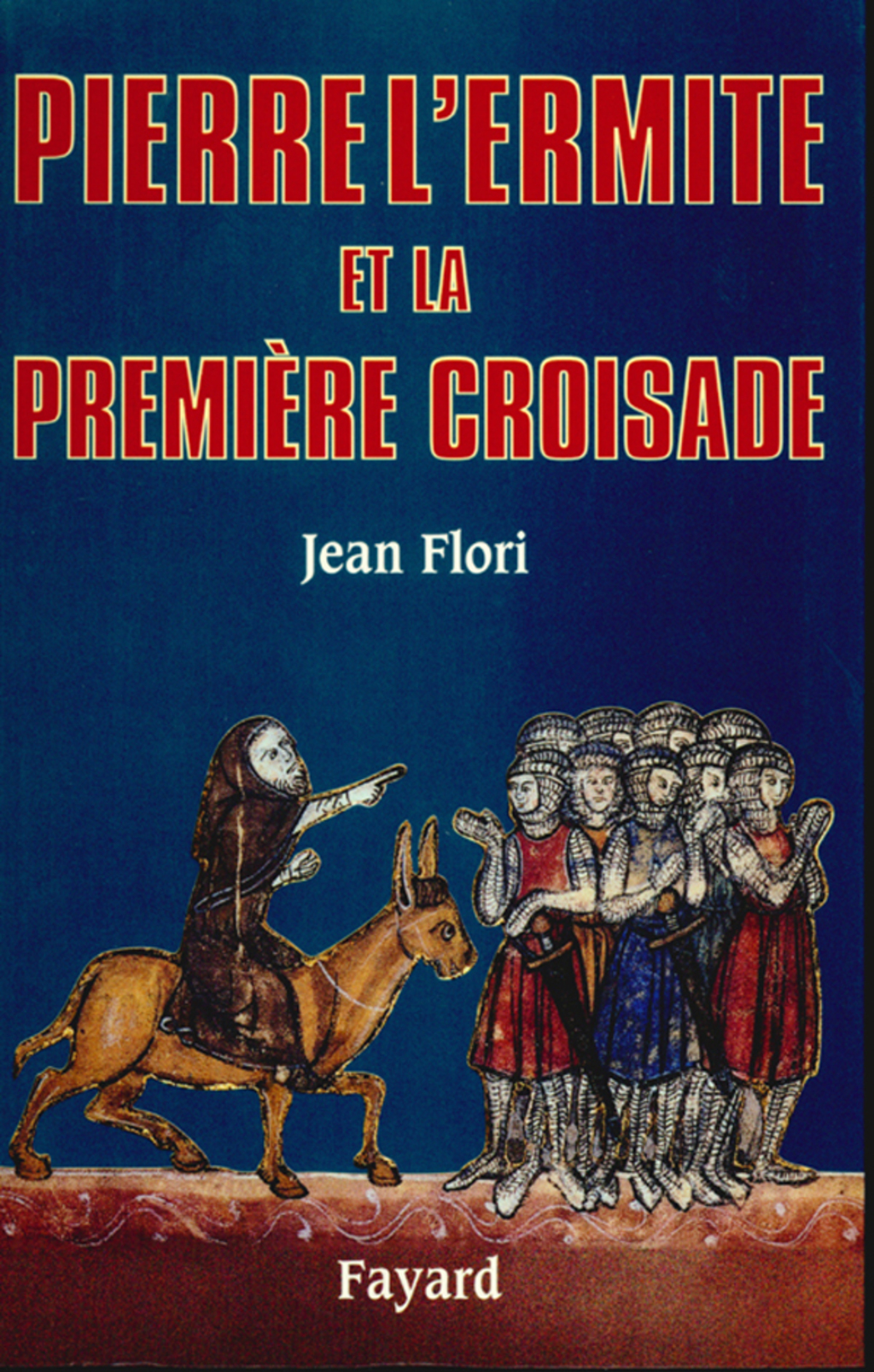 Pierre l’Ermite et la première Croisade