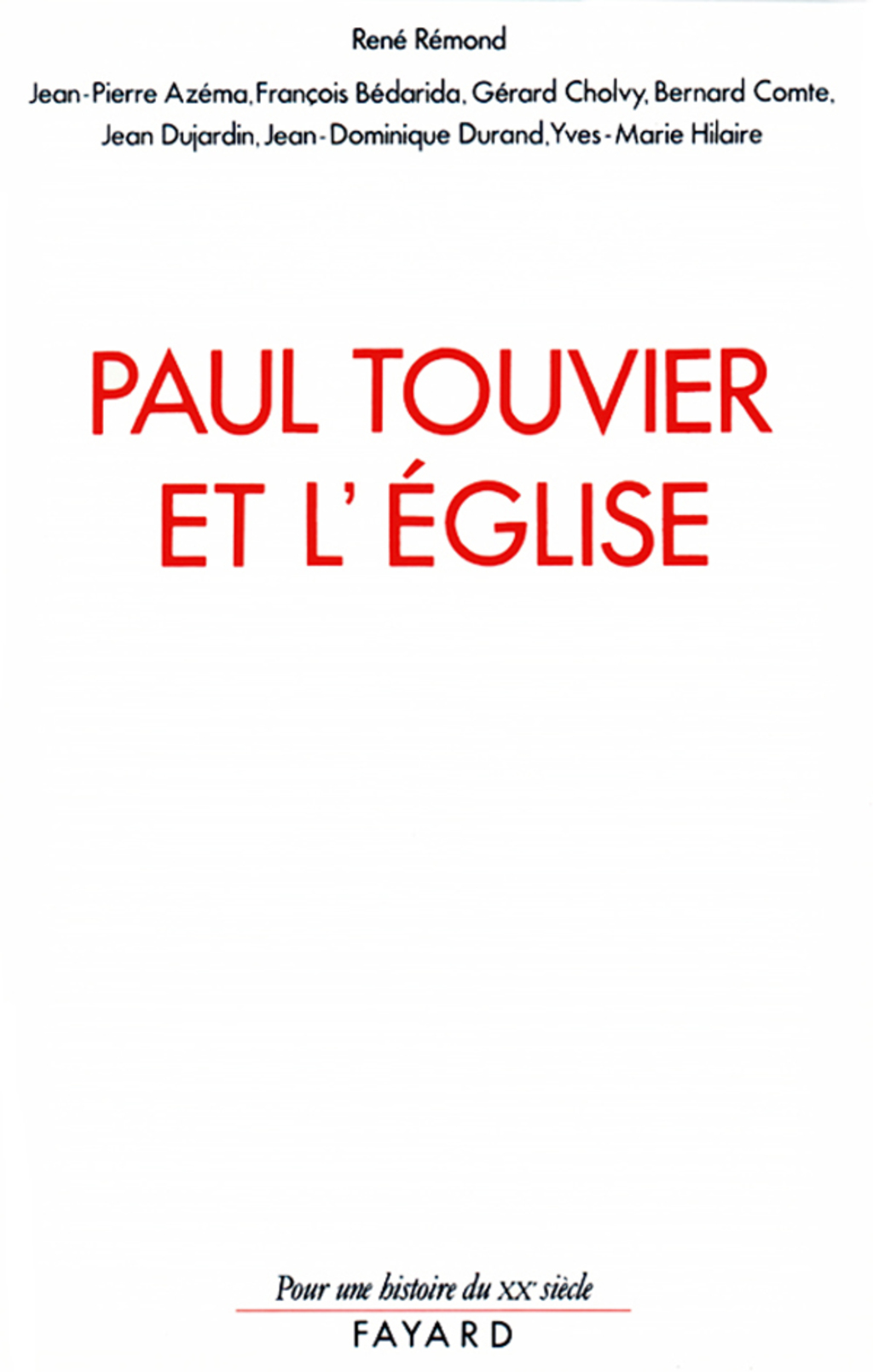 Paul Touvier et l’Eglise Rapport de la commission historique instituée par le cardinal Decourtray