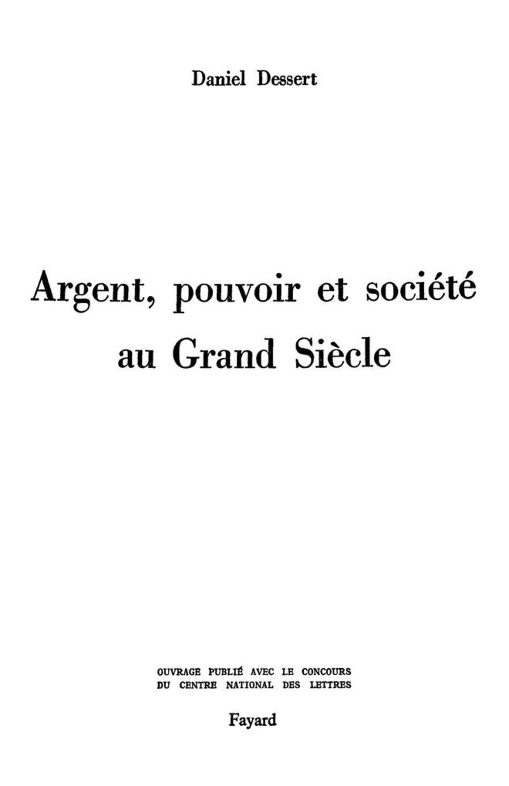 Argent, pouvoir et société au Grand Siècle