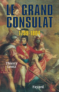 Cover image: Le grand Consulat 1799 - 1804 9782213604985