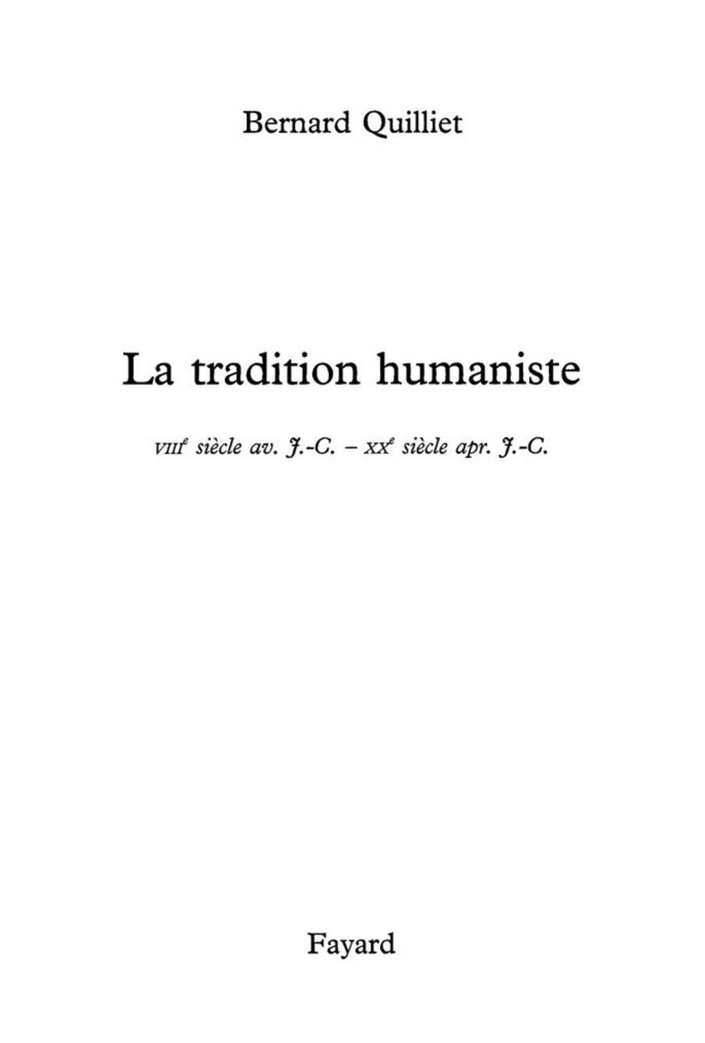 La Tradition humaniste VIIIe siècle av. J.-C. – XXe siècle apr. J.-C.