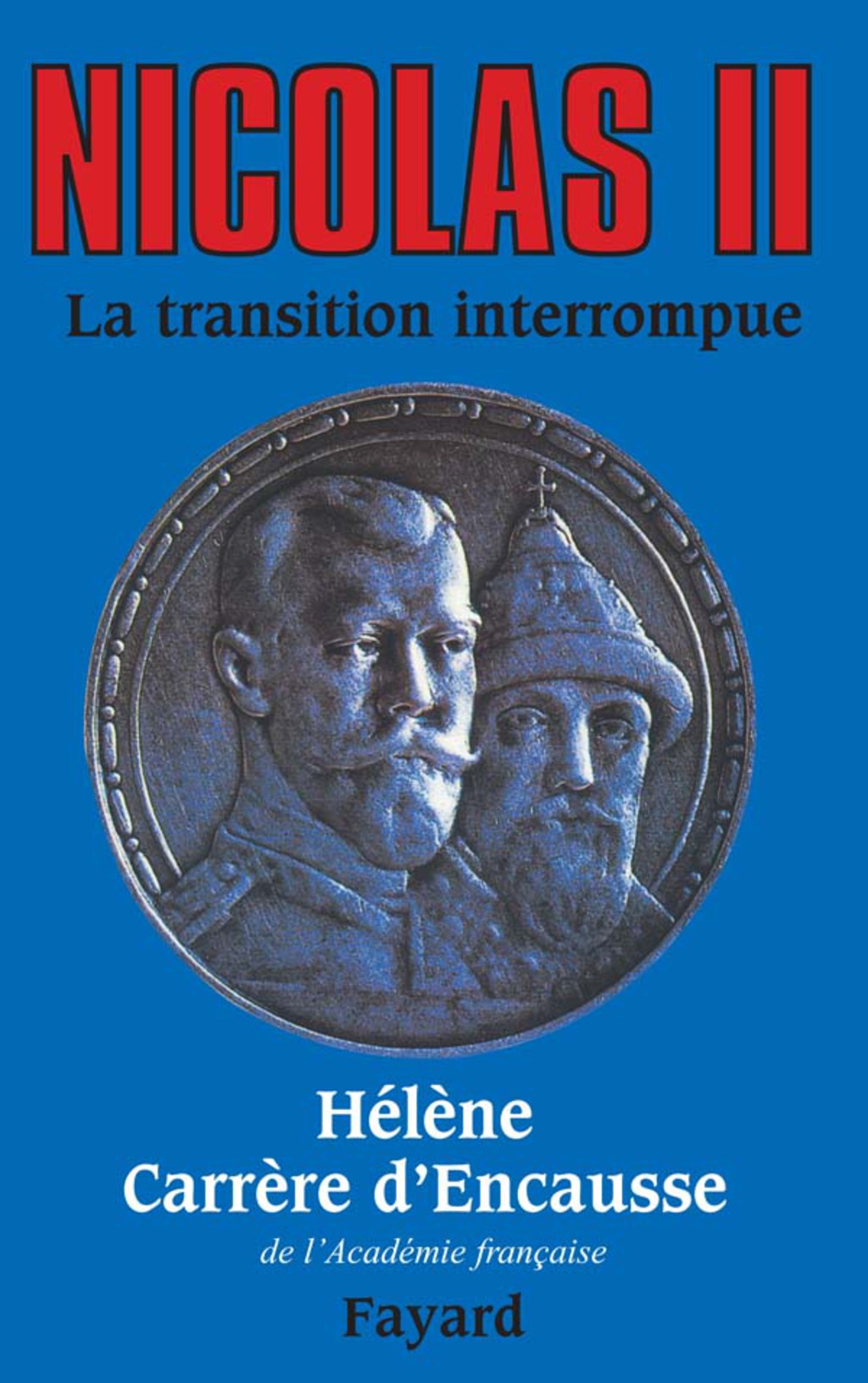 Nicolas II, la transition interrompue Une biographie politique