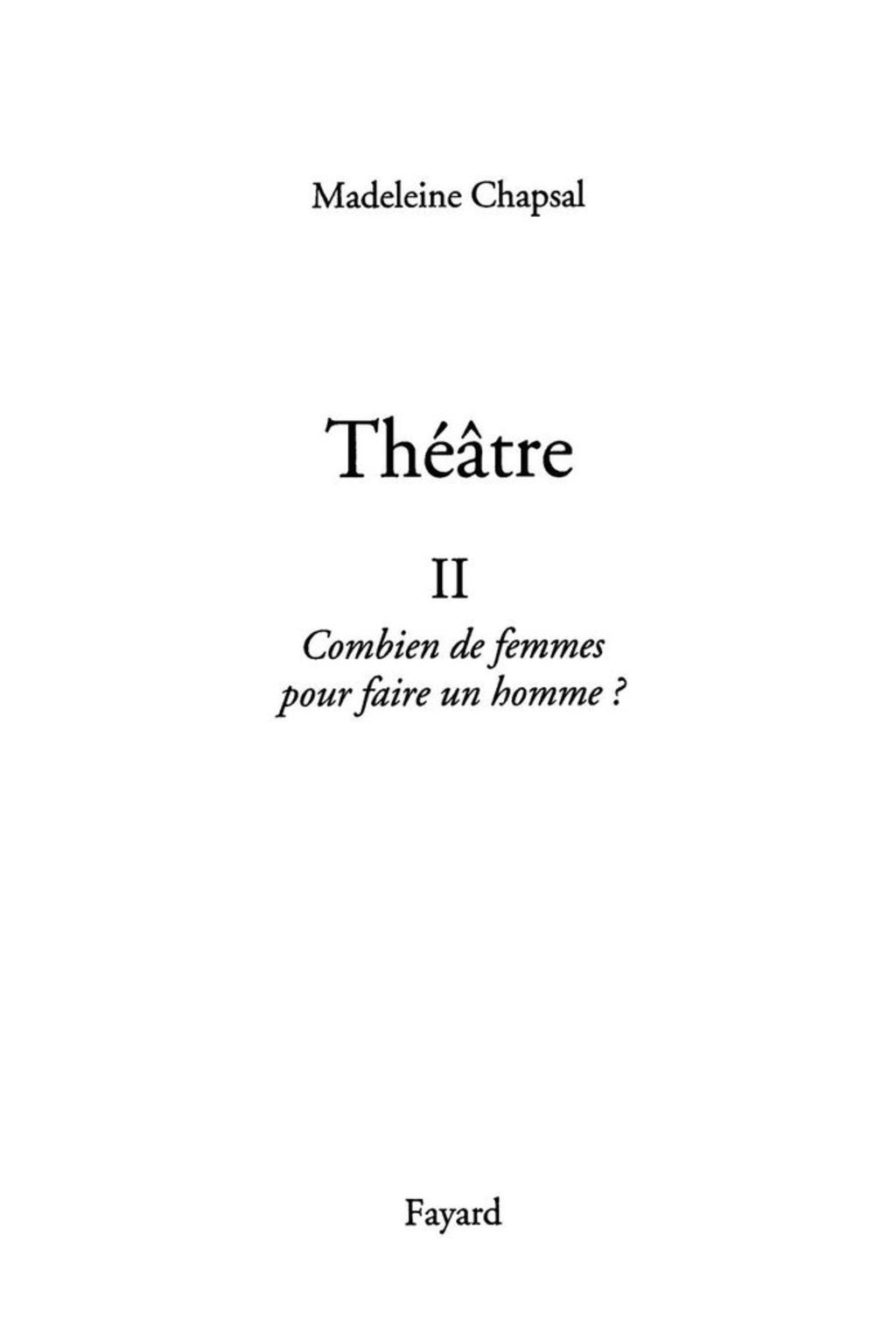 Th&eacute;&acirc;tre II Combien de femmes pour faire un homme  eBook