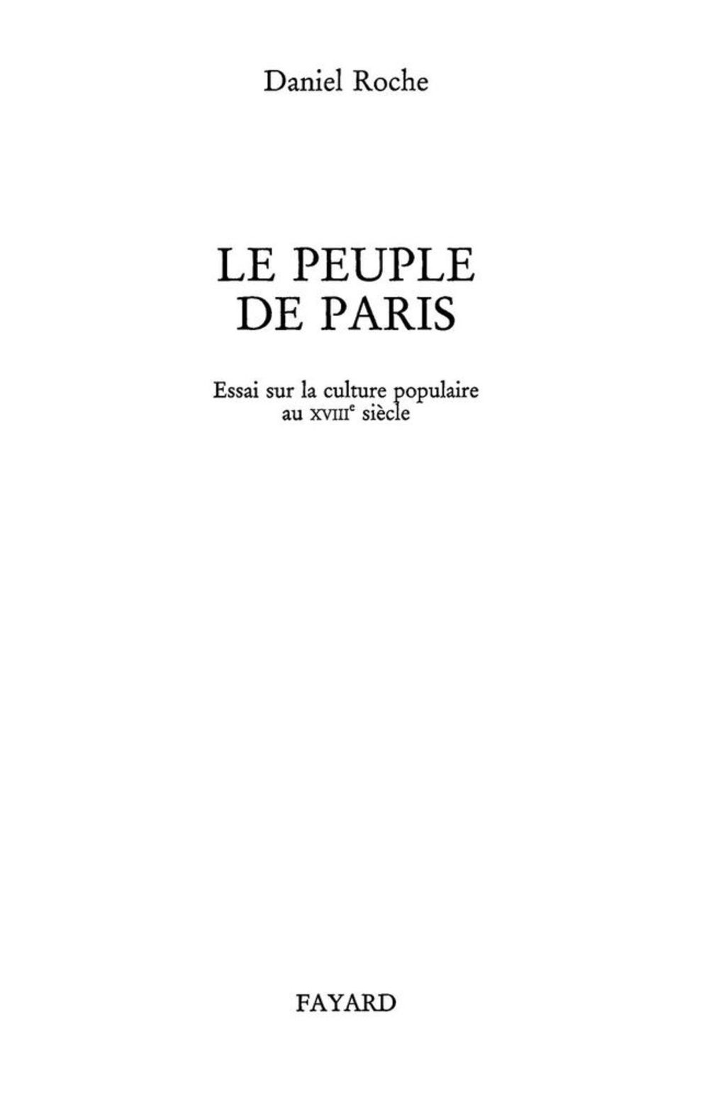 Le Peuple de Paris Essai sur la culture populaire au XVIIIe siècle