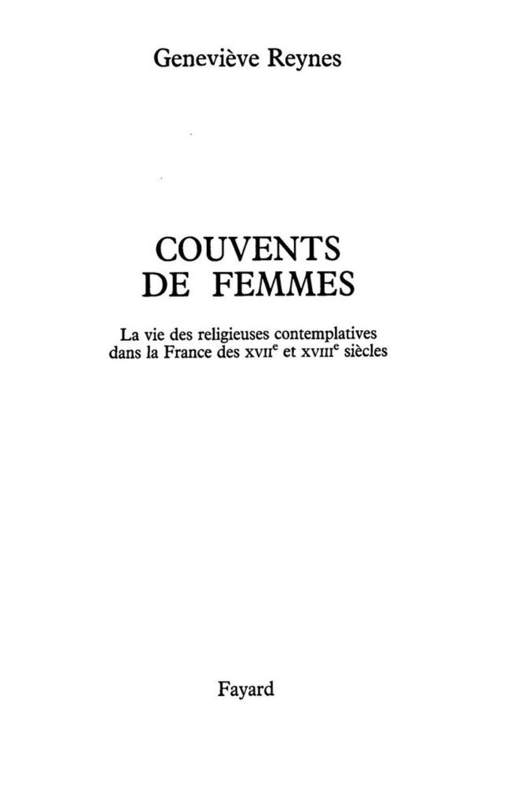 Couvents de femmes La vie des religieuses cloîtrées dans la France des XVIIe et XVIIIe siècles