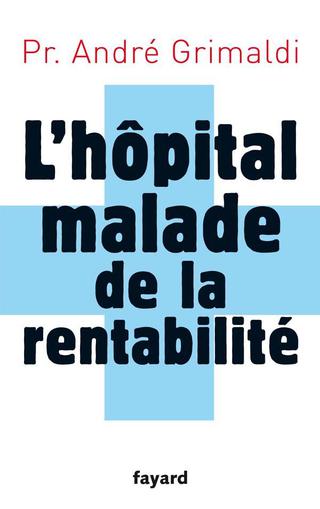 Cover image: L'hôpital, malade de la rentabilité 9782213637556